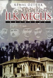 İlk Meclis (Ciltli)                                                                                                                                                                                                                                            