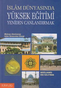 İslam Dünyasında Yüksek Eğitimi Yeniden Canlandırm                                                                                                                                                                                                             