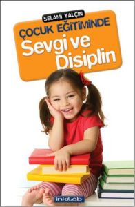 Çocuk Eğitiminde Sevgi ve Disiplin                                                                                                                                                                                                                             