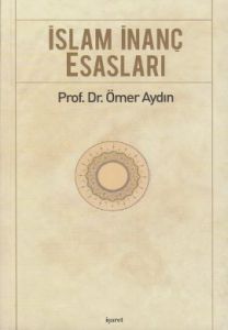 İslam İnanç Esasları                                                                                                                                                                                                                                           