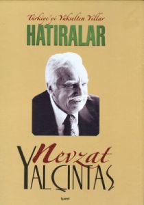 Türkiye’yi Yükselten Yıllar - Hatıralar (Ciltli)                                                                                                                                                                                                               