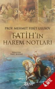 Fatih’in Harem Notları                                                                                                                                                                                                                                         