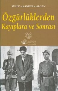Özgürlüklerden Kayıplara ve Sonrası                                                                                                                                                                                                                            