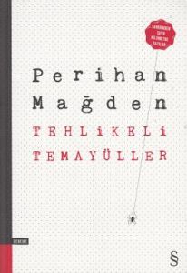 Tehlikeli Temayüller                                                                                                                                                                                                                                           