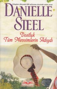 Dostluk Tüm Mevsimlerin Adıydı                                                                                                                                                                                                                                 