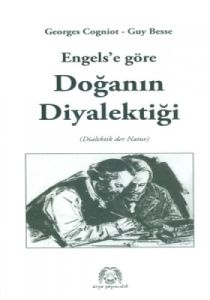 Engels’e Göre Doğanın Diyalektiği                                                                                                                                                                                                                              