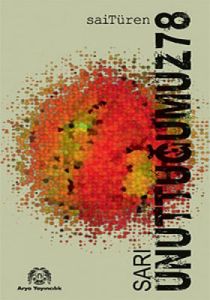 Sarı - Unuttuğumuz 78                                                                                                                                                                                                                                          
