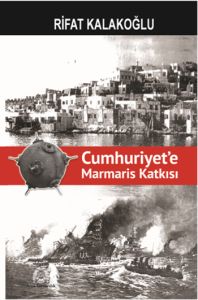 Cumhuriyet’e Marmaris Katkısı                                                                                                                                                                                                                                  