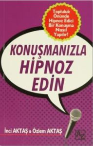 Konuşmanızla Hipnoz Edin                                                                                                                                                                                                                                       