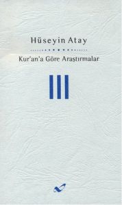 Kur’an’a Göre Araştırmalar 3                                                                                                                                                                                                                                   