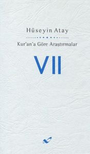 Kur’an’a Göre Araştırmalar 7                                                                                                                                                                                                                                   