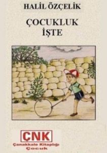 Çocukluk İşte                                                                                                                                                                                                                                                  