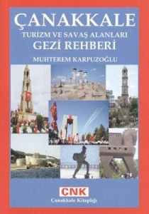 Çanakkale Turizm ve Savaş Alanları Gezi Rehberi                                                                                                                                                                                                                