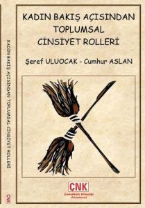 Kadın Bakış Açısından Toplumsal Cinsiyet Rolleri                                                                                                                                                                                                               
