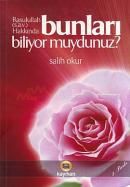 Rasulullah (S.A.V) Hakkında Bunları Biliyor muydun                                                                                                                                                                                                             