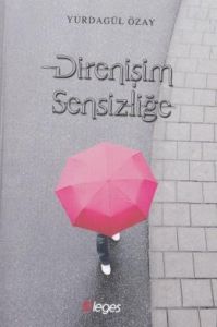 Direnişim Sensizliğe                                                                                                                                                                                                                                           