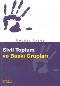 Sivil Toplum ve Baskı Grupları                                                                                                                                                                                                                                 
