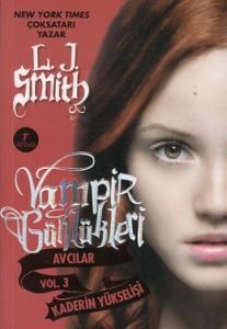 Kaderin Yükselişi Vampir Günlükleri 3                                                                                                                                                                                                                          