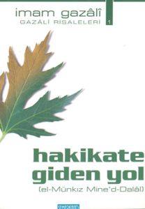 Hakikate Giden Yol (el-Münkız Mine’d-Dalal)                                                                                                                                                                                                                    