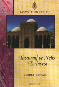 Tasavvuf ve Nefis Terbiyesi                                                                                                                                                                                                                                    