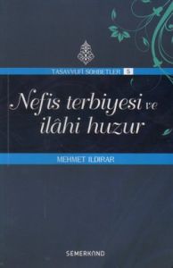 Nefis Terbiyesi ve İlahi Huzur - Tasavvuf Sohbetle                                                                                                                                                                                                             