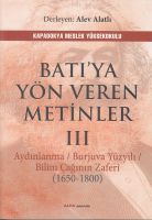 Batıya Yön Veren Metinler 3                                                                                                                                                                                                                                    