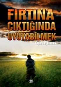 Fırtına Çıktığında Uyuyabilmek                                                                                                                                                                                                                                 