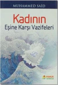 Kadının Eşine Karşı Vazifeleri (Aile 001-P14)                                                                                                                                                                                                                  