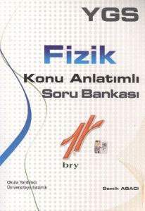 Birey YGS Fizik Konu Anlatımlı Soru Bankası                                                                                                                                                                                                                    