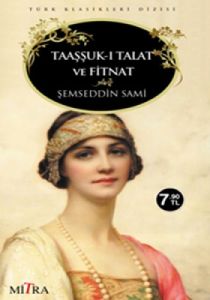 Taaşşuk-ı Talat ve Fitnat                                                                                                                                                                                                                                      