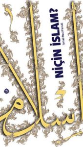 Niçin İslam?                                                                                                                                                                                                                                                   