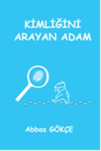 Kimliğini Arayan Adam                                                                                                                                                                                                                                          