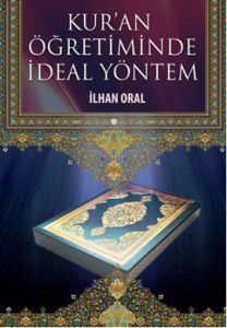 Kur’an Öğretiminde İdeal Yöntem                                                                                                                                                                                                                                