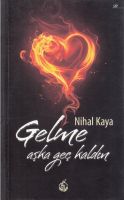 Gelme Aşka Geç Kaldın                                                                                                                                                                                                                                          