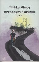 Arkadaşım Yalnızlık                                                                                                                                                                                                                                            