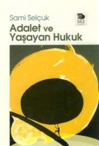 Adalet ve Yaşayan Hukuk                                                                                                                                                                                                                                        