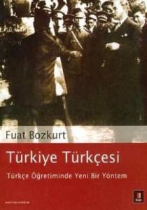 Türkiye Türkçesi- Türkçe Öğretiminde Yeni Bir Yönt                                                                                                                                                                                                             
