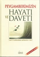 Peygamberimizin Hayatı ve Daveti                                                                                                                                                                                                                               