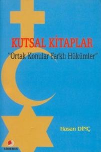 Kutsal Kitaplar Ortak Konular Farklı Hükümler                                                                                                                                                                                                                  