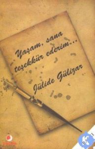 Yaşam, Sana Teşekkür Ederim                                                                                                                                                                                                                                    