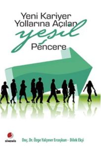 Yeni Kariyer Yollarına Açılan Yeşil Pencere                                                                                                                                                                                                                    