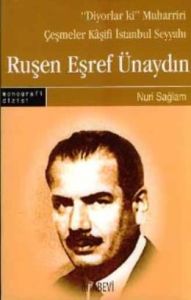 Ruşen Eşref Ünaydın " Diyorlar Ki" Muharriri Çeşme                                                                                                                                                                                                             