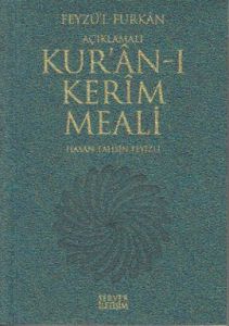 Feyzü’l Furkan - Açıklamalı Kur’an-ı Kerim Meali                                                                                                                                                                                                               