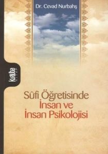Sûfi Öğretisinde İnsan ve İnsan Psikolojisi                                                                                                                                                                                                                    