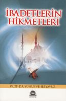 Ibadetlerin Hikmetleri                                                                                                                                                                                                                                         