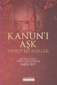 Kanun’i Aşk Yahut-İki Aşıklar                                                                                                                                                                                                                                  
