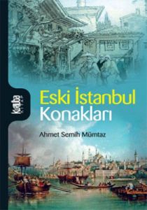 Eski İstanbul Konakları                                                                                                                                                                                                                                        
