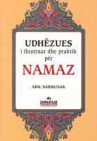 Udhezues I Ilustruar Dhe Praktik Per Namaz (arnavut                                                                                                                                                                                                            