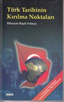Türk Tarihinin Kırılma Noktaları                                                                                                                                                                                                                               