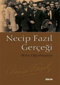Necip Fazıl Gerçeği                                                                                                                                                                                                                                            